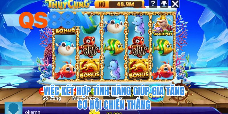 Việc kết hợp tính năng giúp gia tăng cơ hội chiến thắng