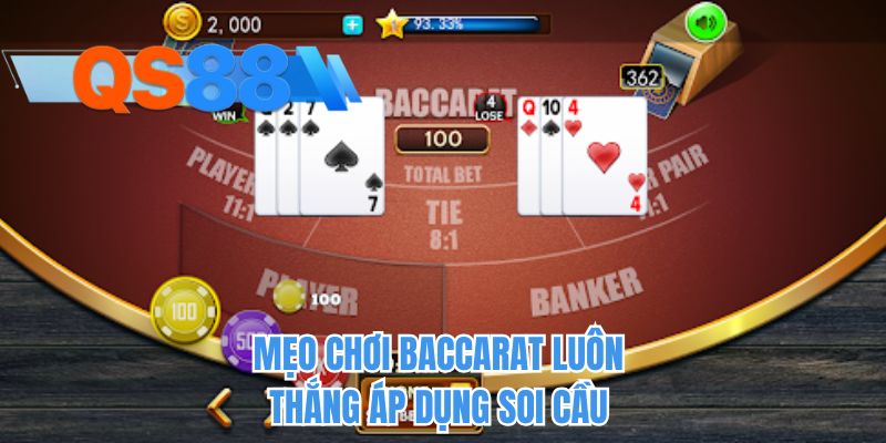 Mẹo chơi Baccarat luôn thắng áp dụng soi cầu